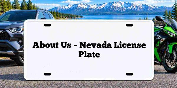 About Us – Nevada License Plate
